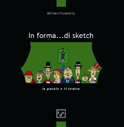 14 Dimention/William Fiorentino “In forma di sketch”